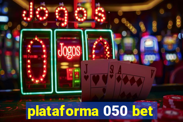 plataforma 050 bet